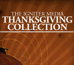 IGNITER THANKSGIVING COLLECTION
