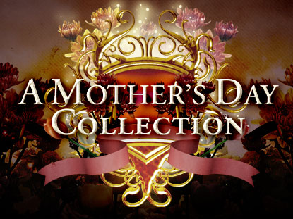 MOTHER'S DAY COLLECTION