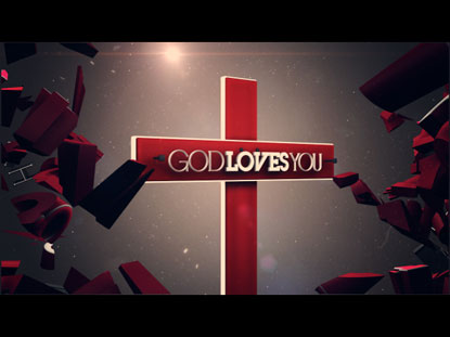 GOD LOVES YOU