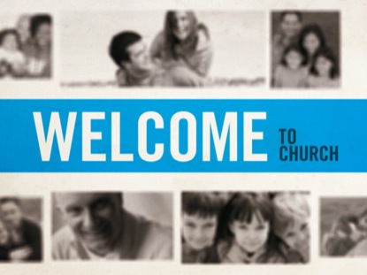 WELCOME TO CHURCH