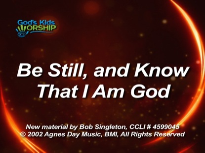 Be Still And Know That I Am God | God's Kids Worship | Song Tracks