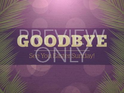 PALM SUNDAY BOKEH CLOSING