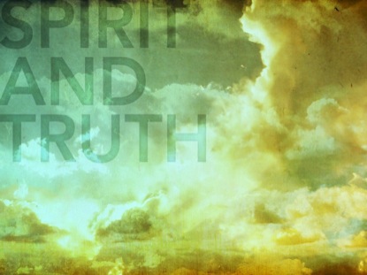 WORDS SPIRIT AND TRUTH