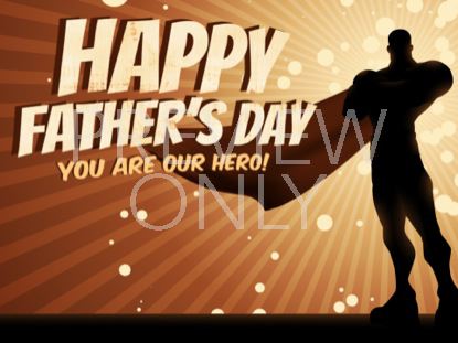 HAPPY FATHER'S DAY SUPERHERO STILL