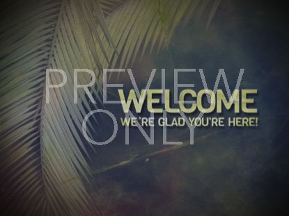 PALM BRANCHES WELCOME