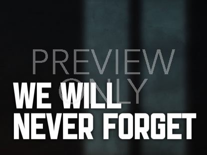 NEVER FORGET STILL