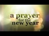 A Prayer For The New Year | Centerline New Media | Preaching Today Media