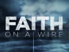 Faith On A Wire | Dan Stevers | Preaching Today Media