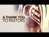 A Thank You To Pastors | Freebridge Media | Preaching Today Media