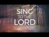 Sing To The Lord-Worship Intro | Hyper Pixels Media | Preaching Today Media