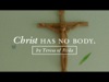 Christ Has No Body | The Work of the People | Preaching Today Media