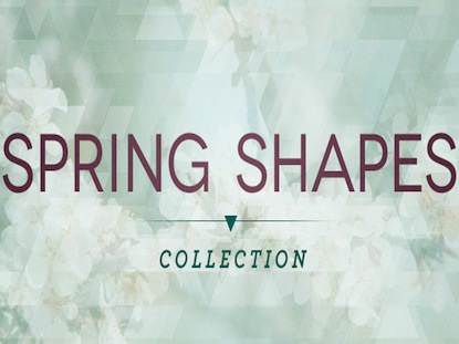 SPRING SHAPES COLLECTION