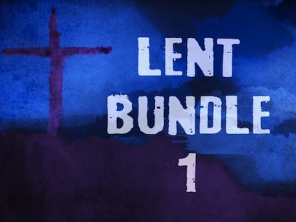LENT BUNDLE 1