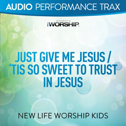 Just Give Me Jesus Accompaniment and Backing Track with Lyrics | New Life Worship Kids | Worship ...