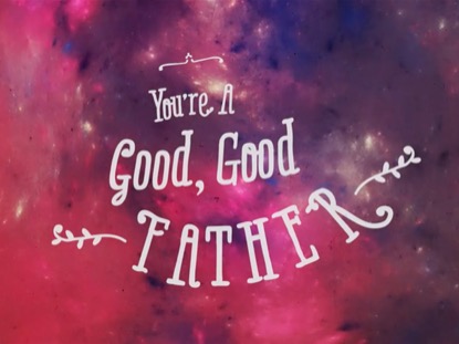 GOOD GOOD FATHER