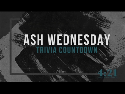 ASH WEDNESDAY TRIVIA COUNTDOWN