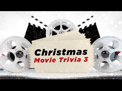 CHRISTMAS MOVIE TRIVIA COUNTDOWN 3