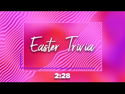 EASTER TRIVIA COUNTDOWN 2