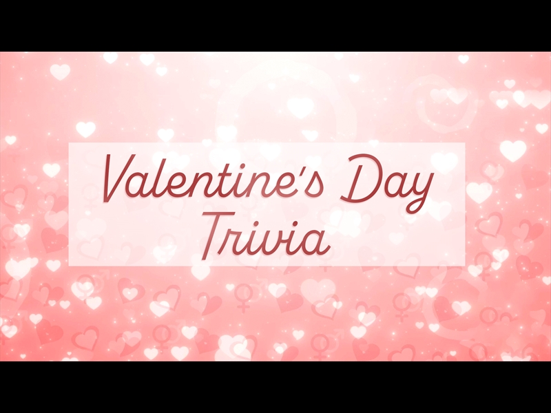 VALENTINES DAY TRIVIA COUNTDOWN 2