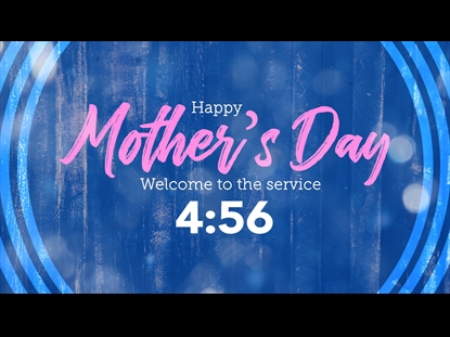 WELCOME TO MOTHER'S DAY COUNTDOWN