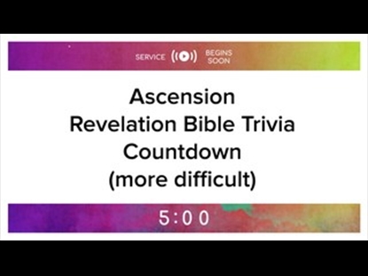ASCENSION REVELATION TRIVIA COUNTDOWN