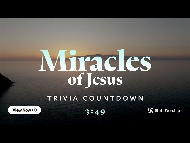 MIRACLES OF JESUS TRIVIA COUNTDOWN