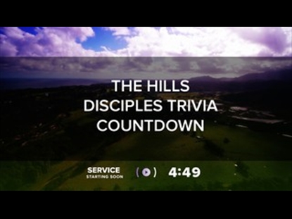 THE HILLS DISCIPLES TRIVIA COUNTDOWN 