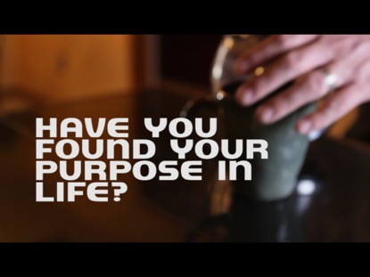 FINDING PURPOSE
