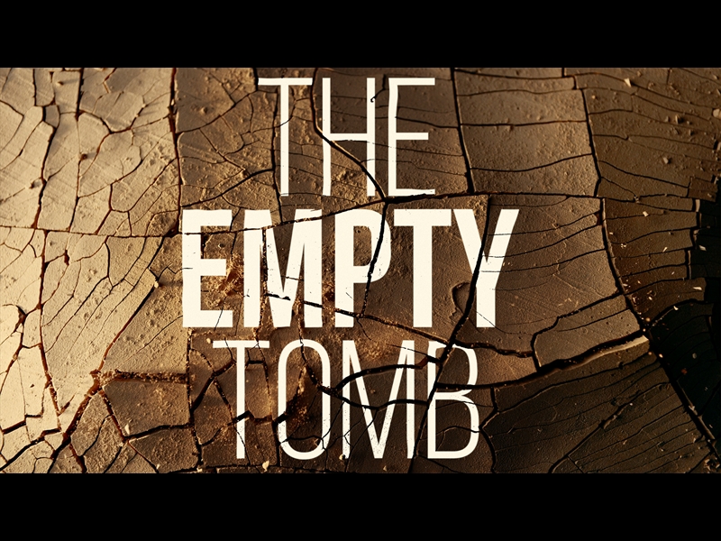 THE EMPTY TOMB