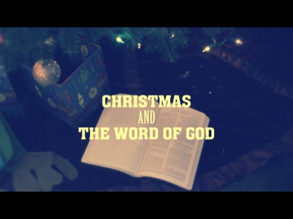 CHRISTMAS AND THE WORD OF GOD