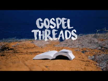 GOSPEL THREADS