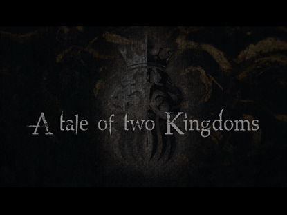 A TALE OF TWO KINGDOMS