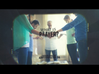 WHAT IS PRAYER