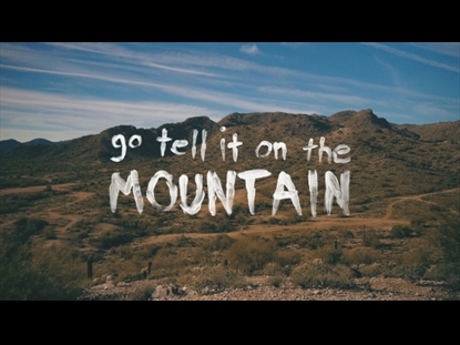 GO TELL IT ON THE MOUNTAIN