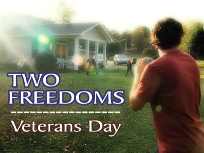 VETERANS DAY: TWO FREEDOMS