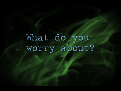 WORRY
