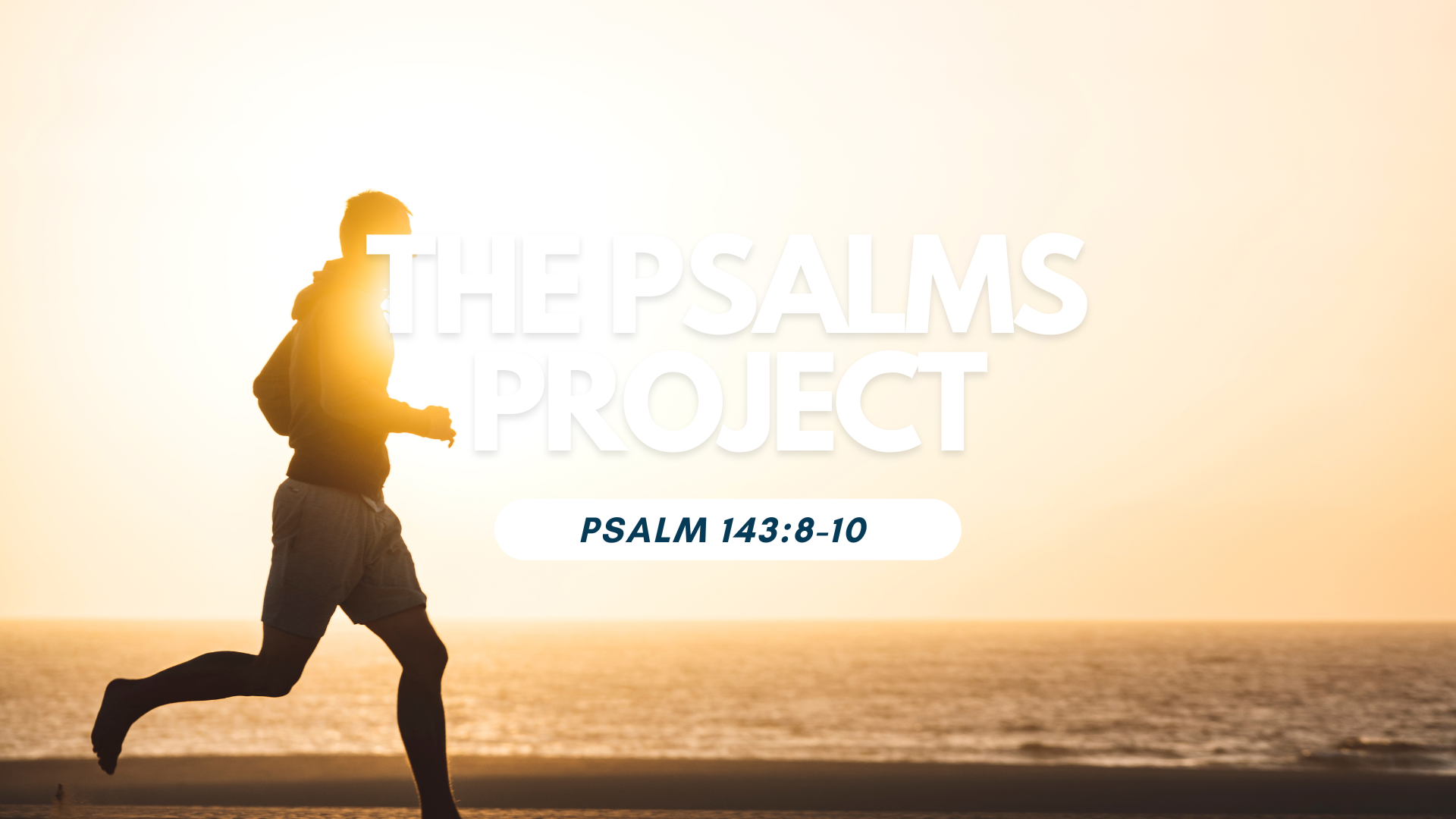 PSALM 143:8-10 CINEMATIC SCRIPTURE