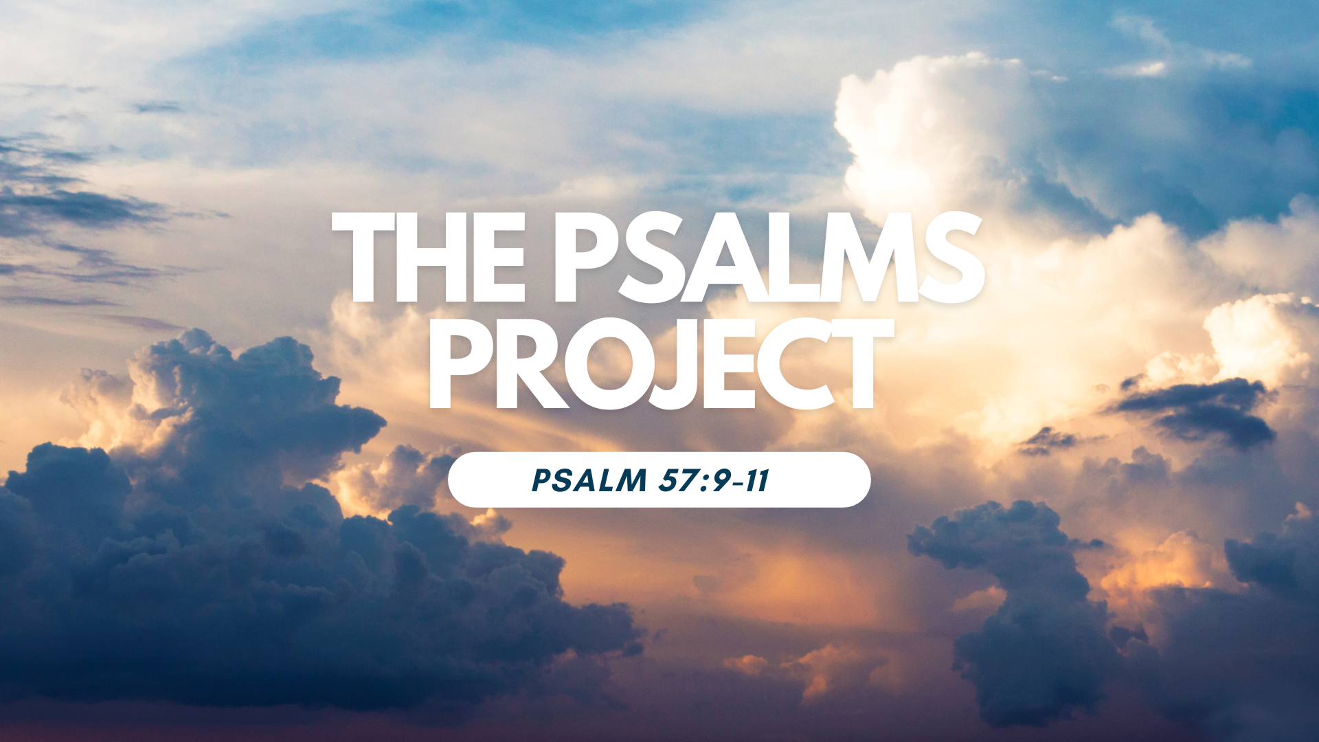 PSALM 57:9-11 CINEMATIC SCRIPTURE