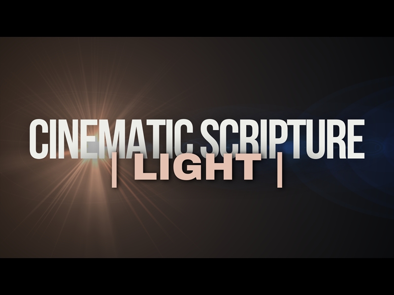 CINEMATIC OPENER: LIGHT