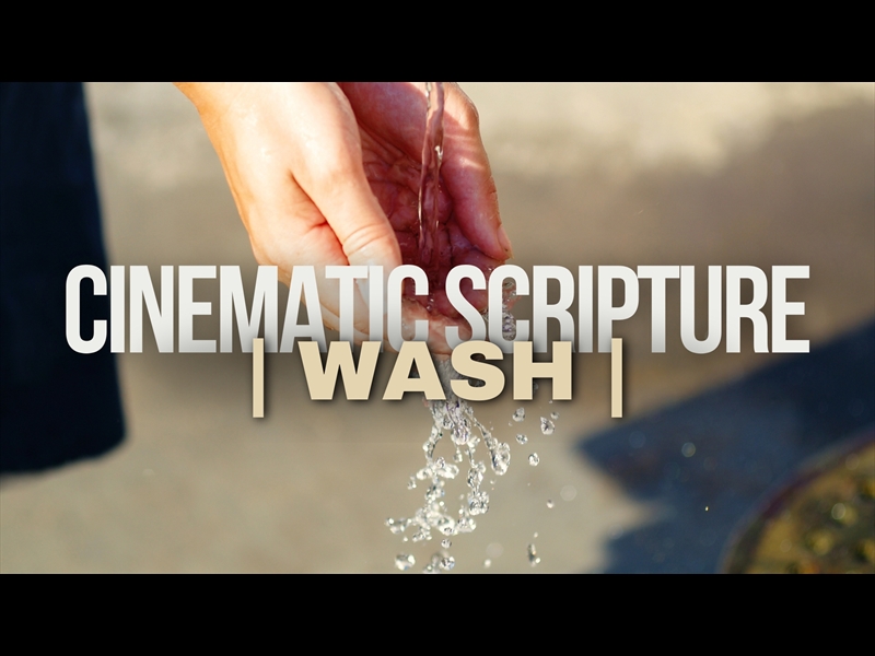 CINEMATIC OPENER: WASH