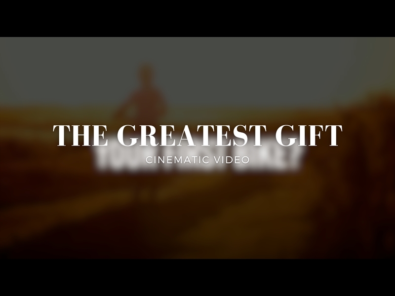 THE GREATEST GIFT