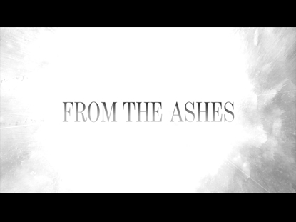 FROM THE ASHES