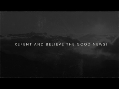 REPENT AND BELIEVE