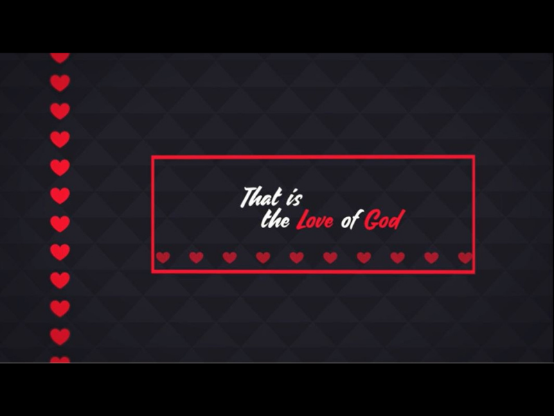 THE LOVE OF GOD: A VALENTINE'S MINI-MOVIE