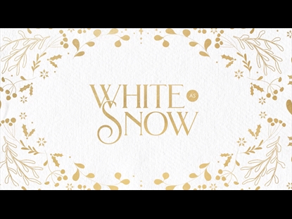 WHITE AS SNOW