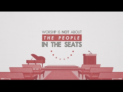 WORSHIP ISN'T (SERVICE OPENER)