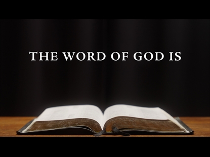 THE WORD OF GOD IS