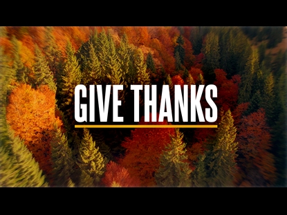 GIVE THANKS