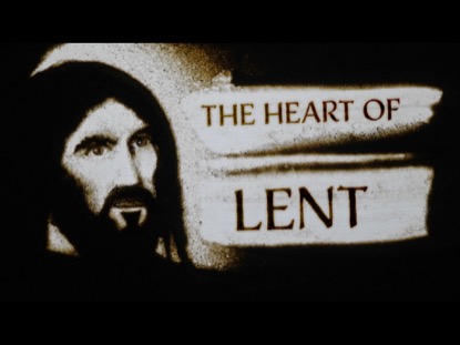 THE HEART OF LENT