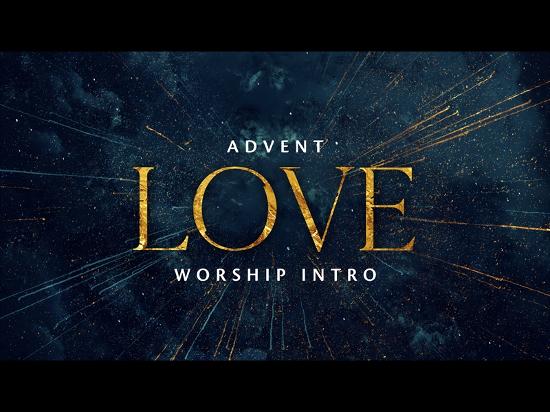 Advent Love Worship Intro | Centerline New Media | WorshipHouse Media